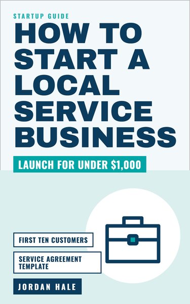 How to Start a Local Service Business by Jordan Hale, book cover